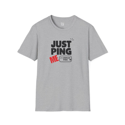 Just Ping Me T-Shirt