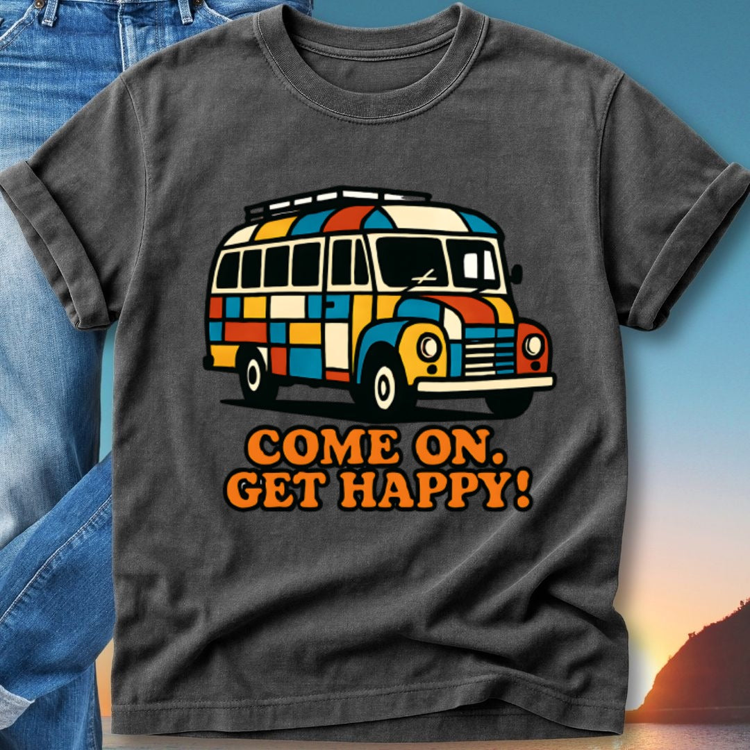 Colorful retro van with "Come On. Get Happy!" text.