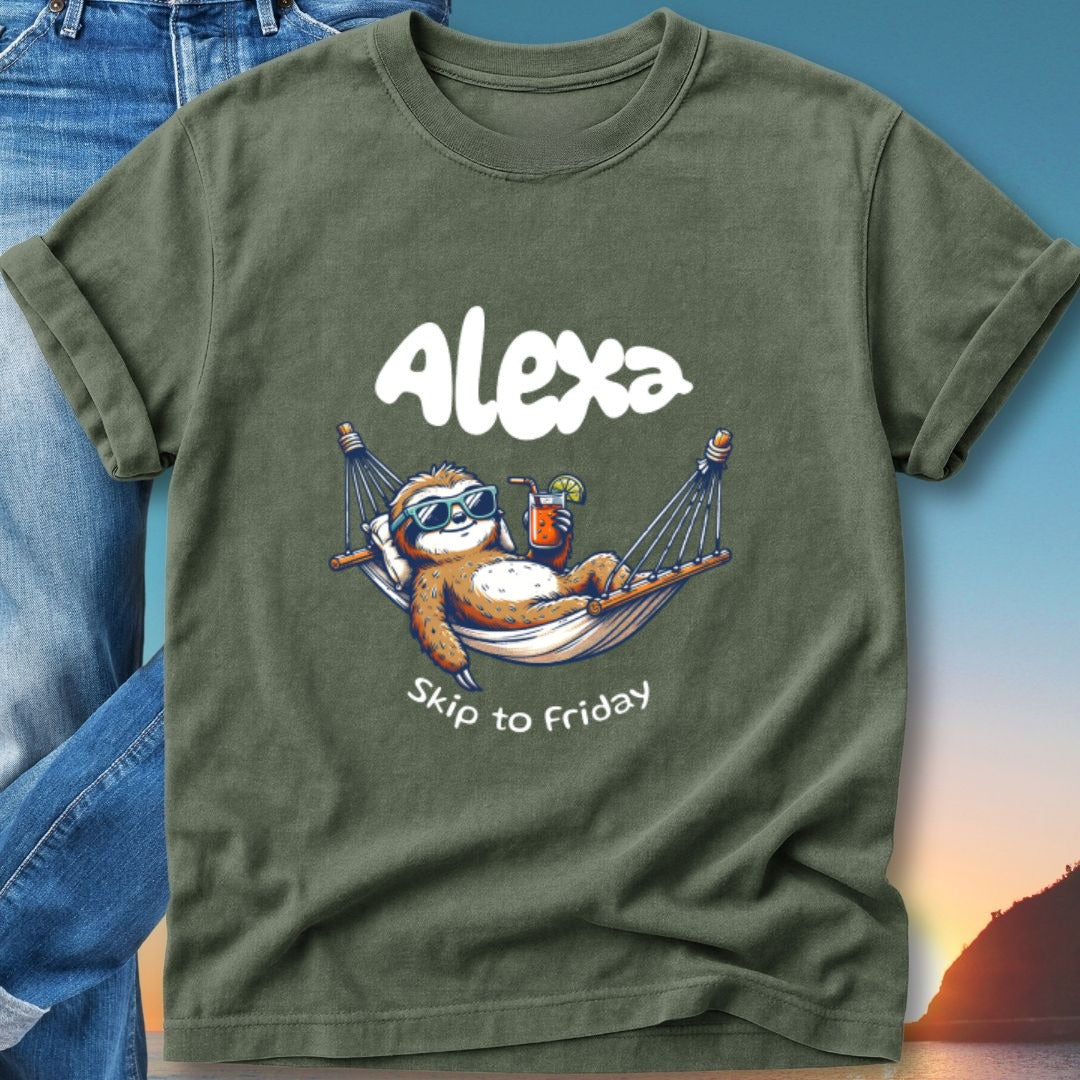 Green t-shirt with sloth in hammock, "Alexa Skip to Friday" text.