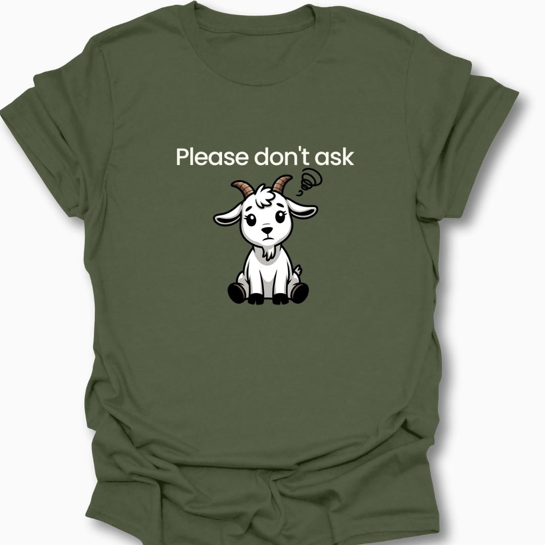 Please Don't Ask T-Shirt