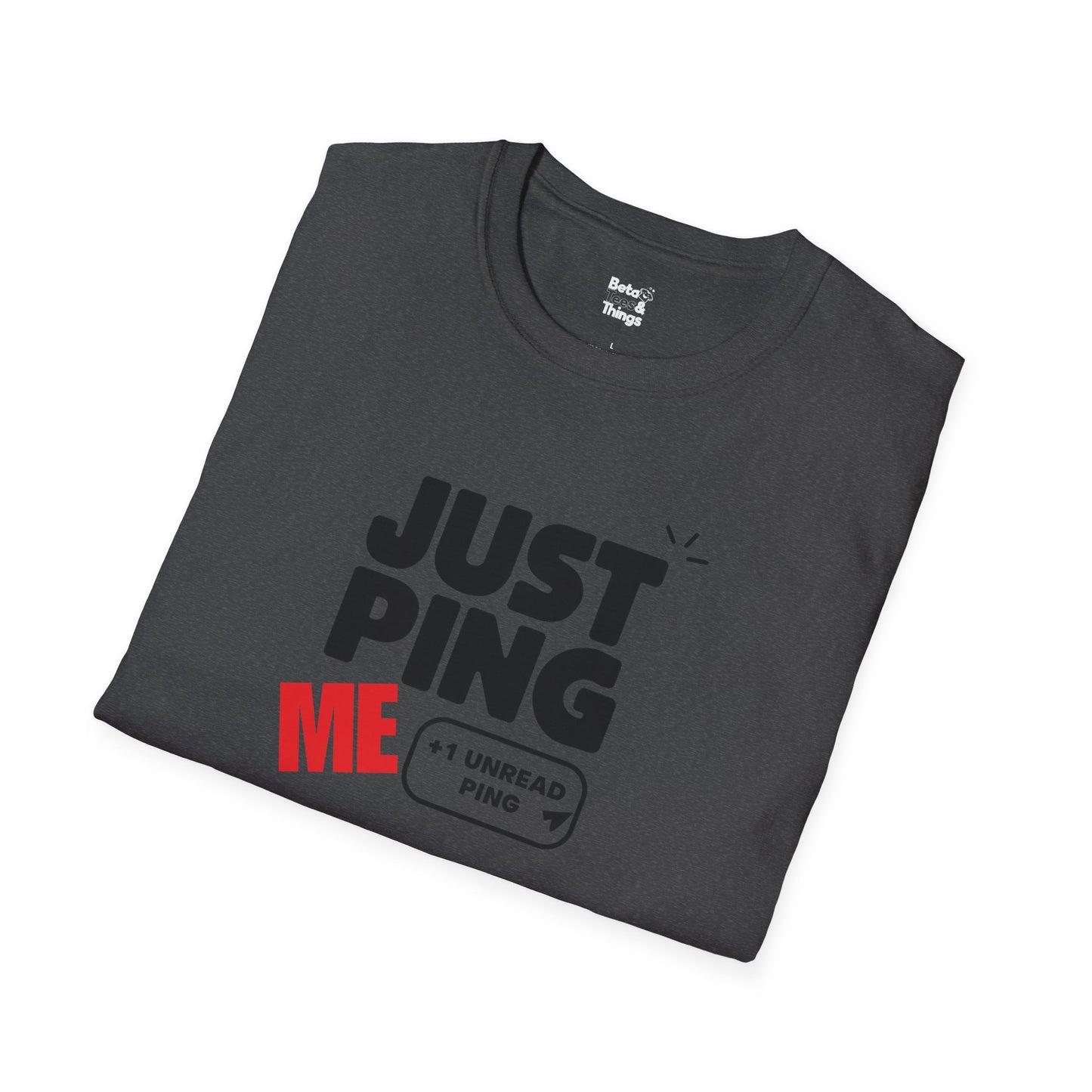 Just Ping Me T-Shirt