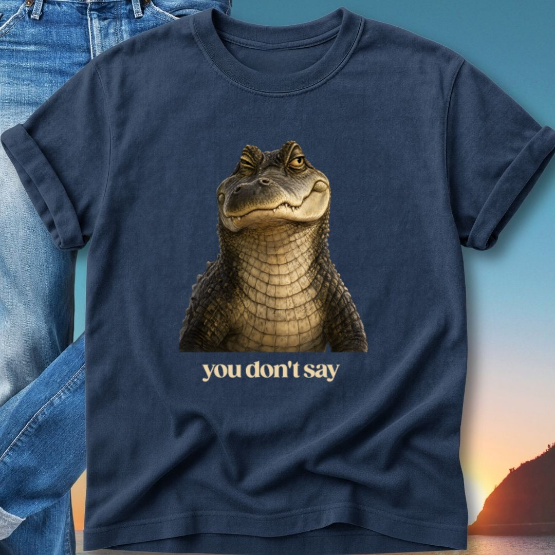 Navy t-shirt with alligator head and text "you don't say".
