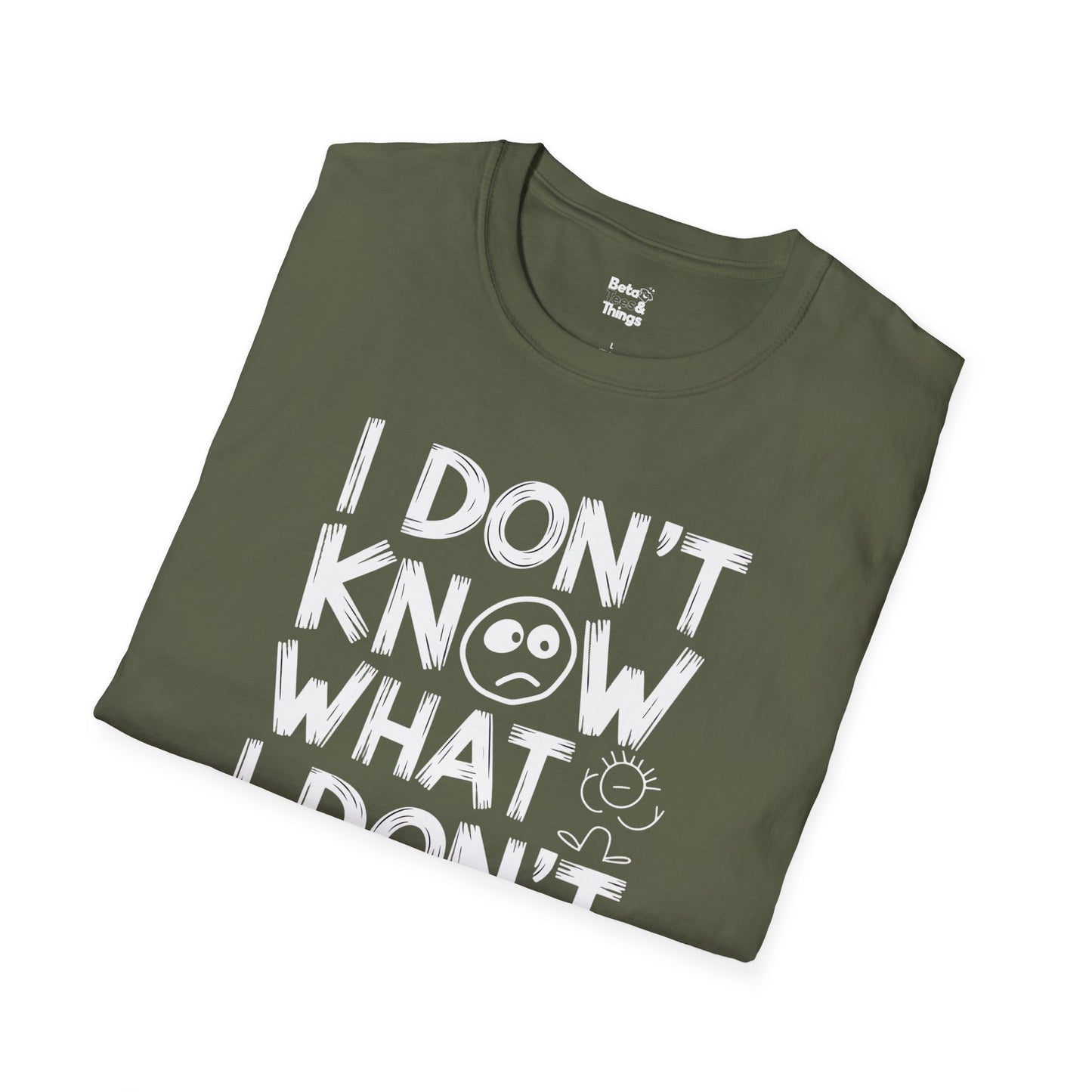 The I Don't Know T-Shirt