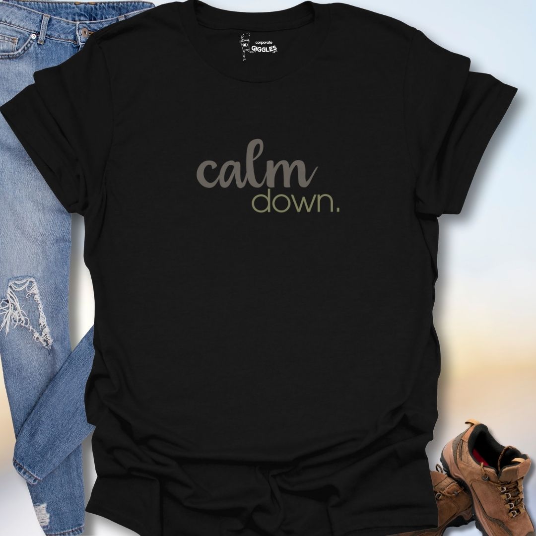 Calm Down T-Shirt