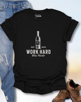 Work Hard. Wine Harder. T-Shirt