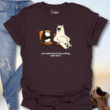 You RealizeThis Is Why Nothing Gets Done T-Shirt
