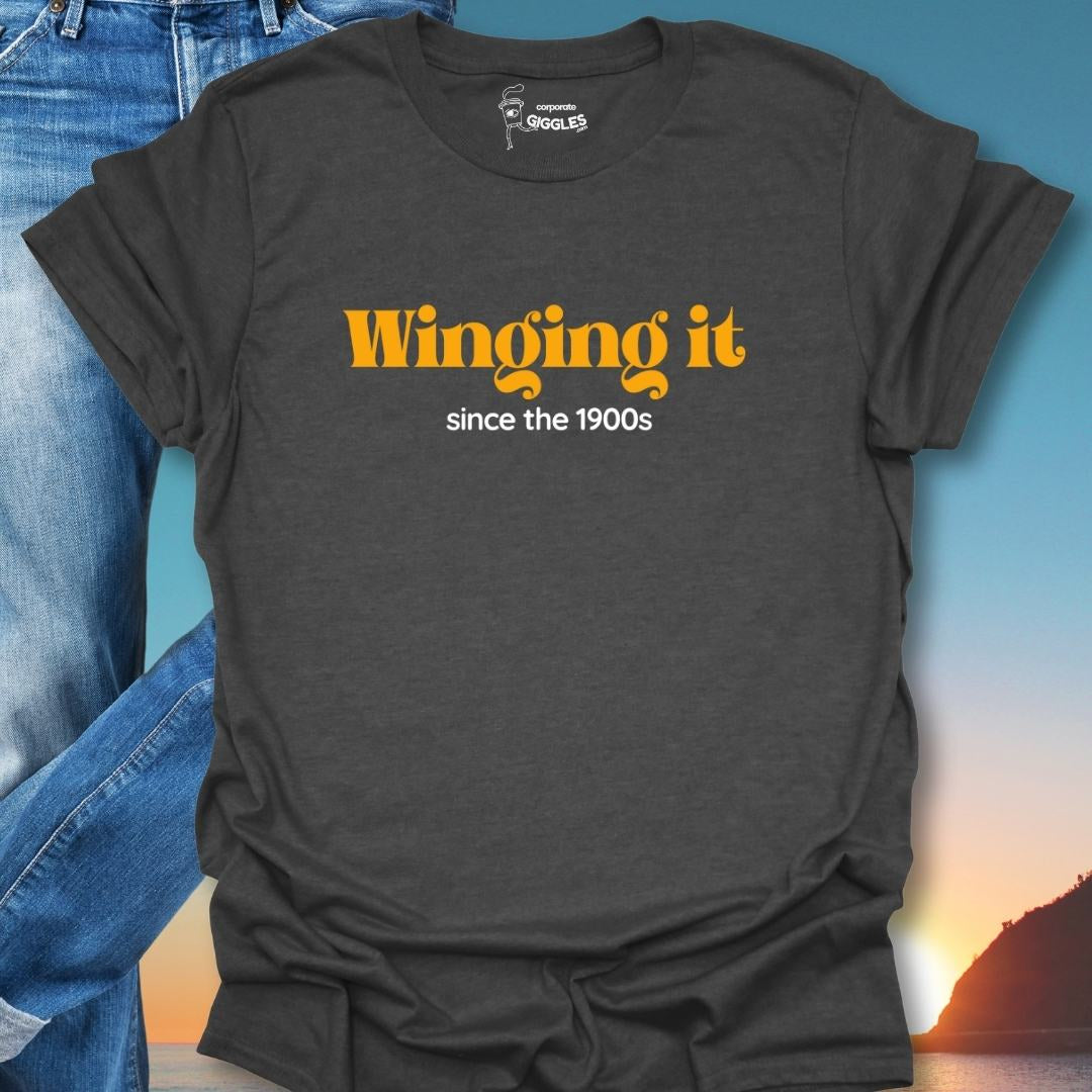 Winging It Since the 1900s T-Shirt