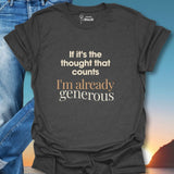 If It's The Thought That Counts T-Shirt