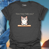 How May I Help You? T-Shirt