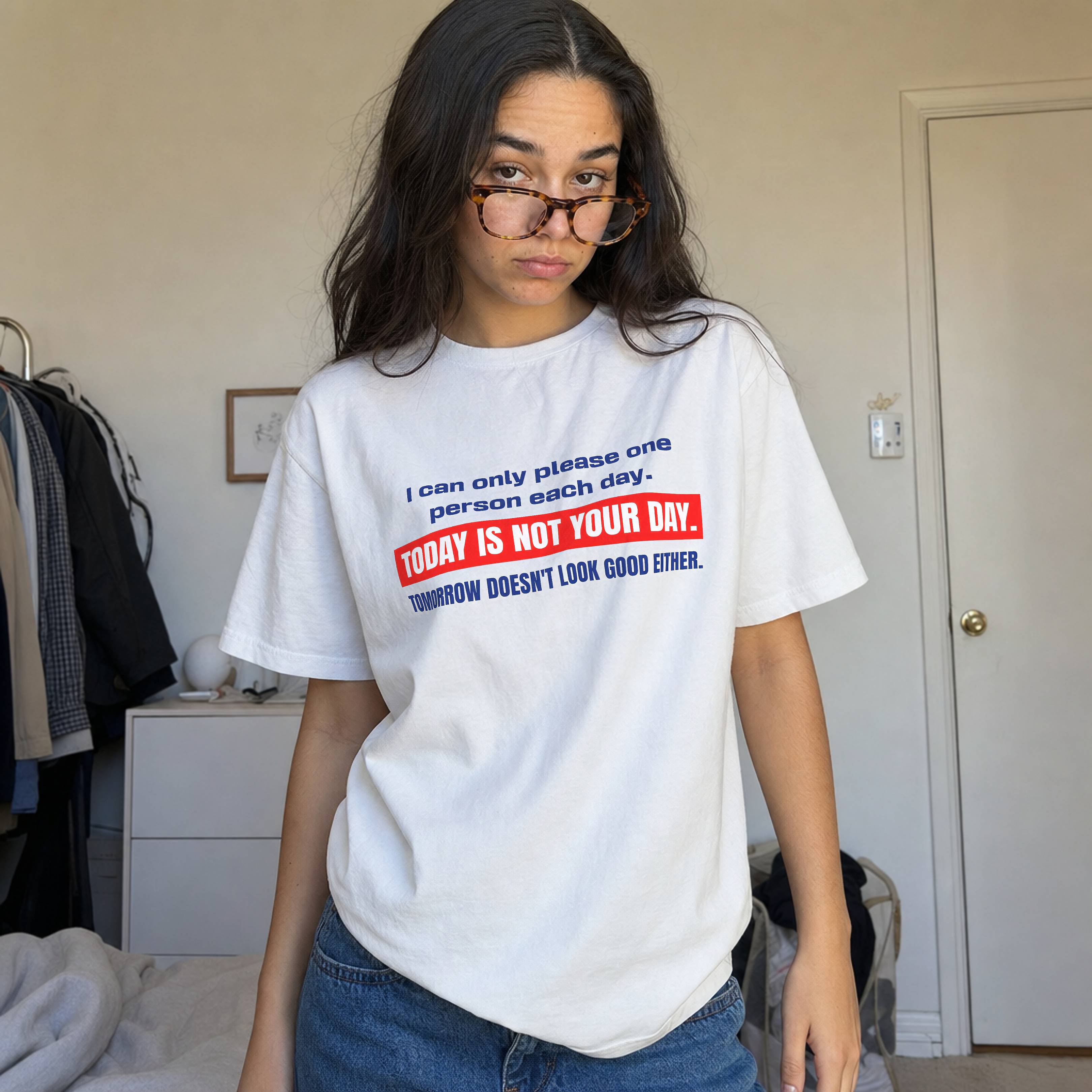 Today Is Not Your Day Positive Vibes T-Shirt