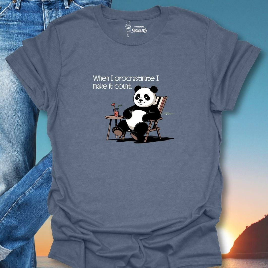 When I Procrastinate I Make It Count T-Shirt