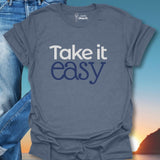 Take It Easy T-Shirt