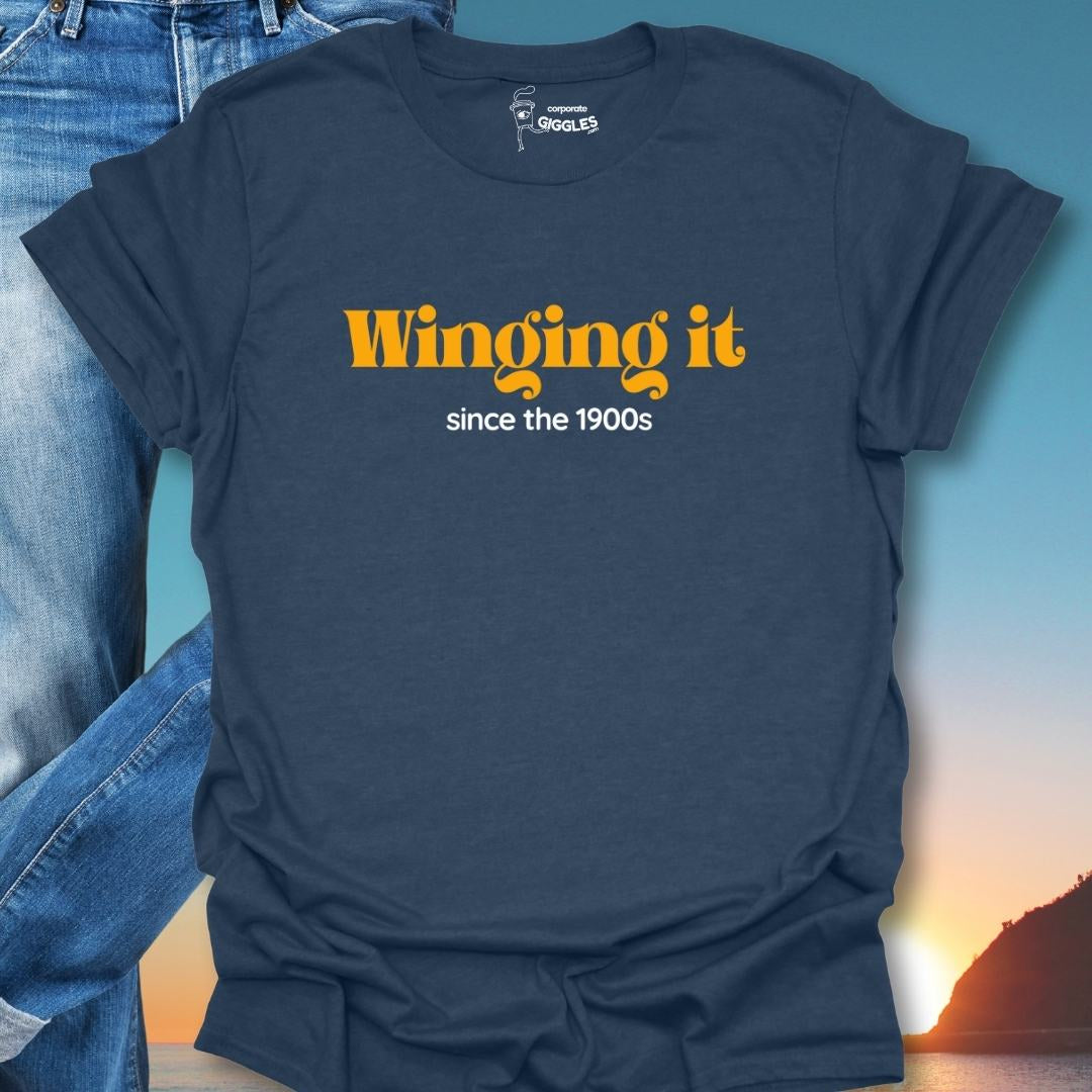 Winging It Since the 1900s T-Shirt