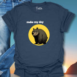 Make My Day T-Shirt