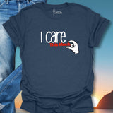 I Care This Much T-Shirt