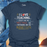 I Love Teaching T-Shirt