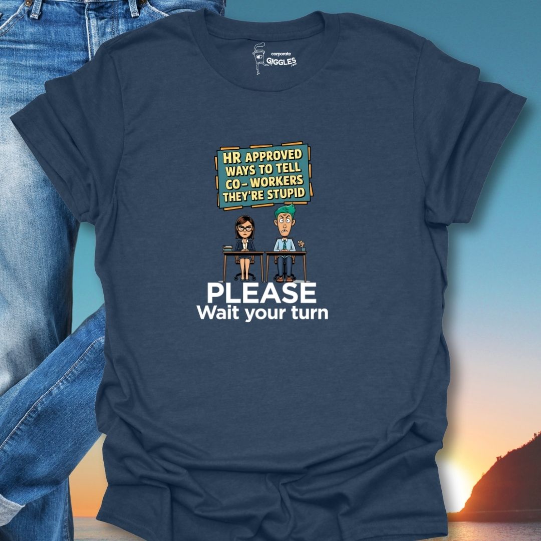 HR Approved T-Shirt