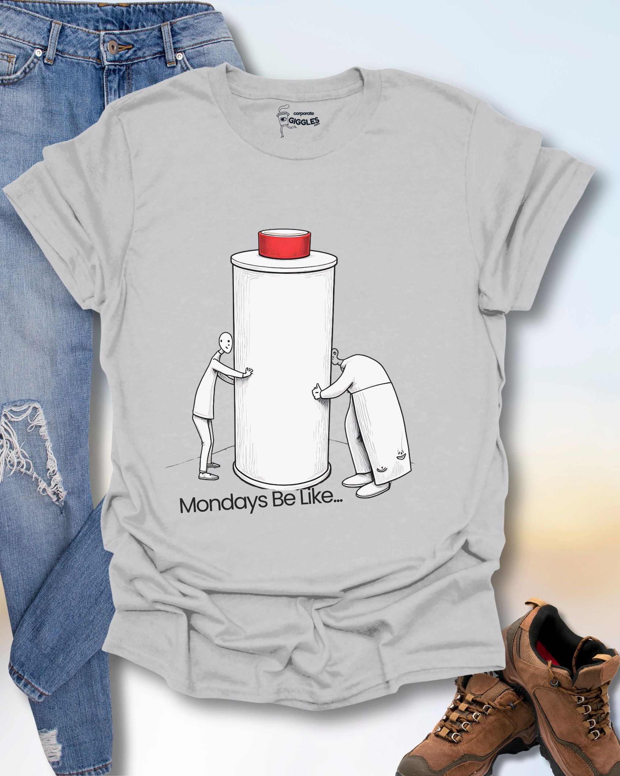 Monday's Be Like... T-Shirt