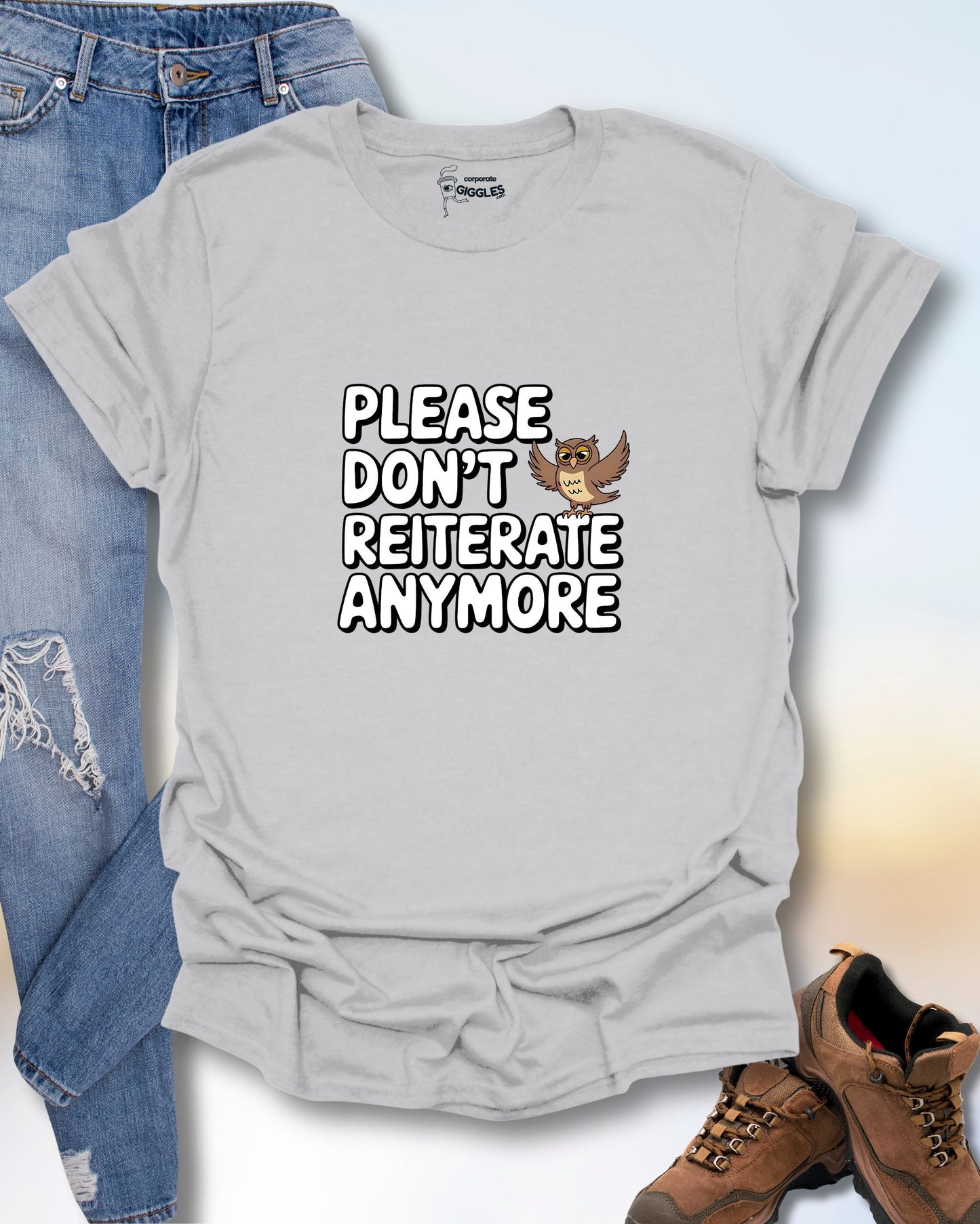Please Don't Reiterate Anymore T-Shirt