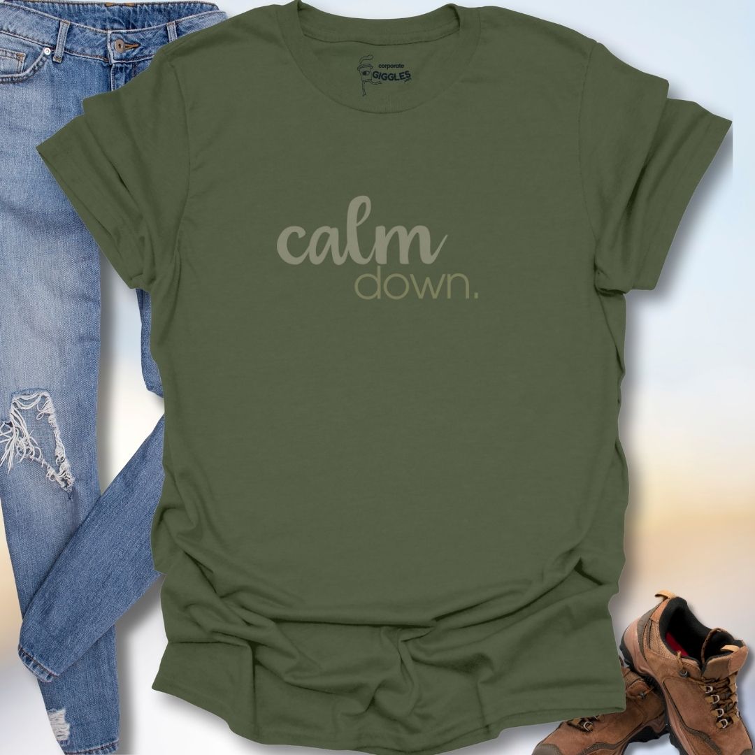 Calm Down T-Shirt
