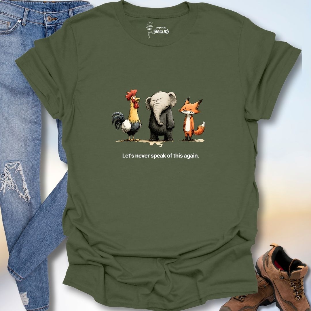 Let's Never Speak Of This Again. T-Shirt