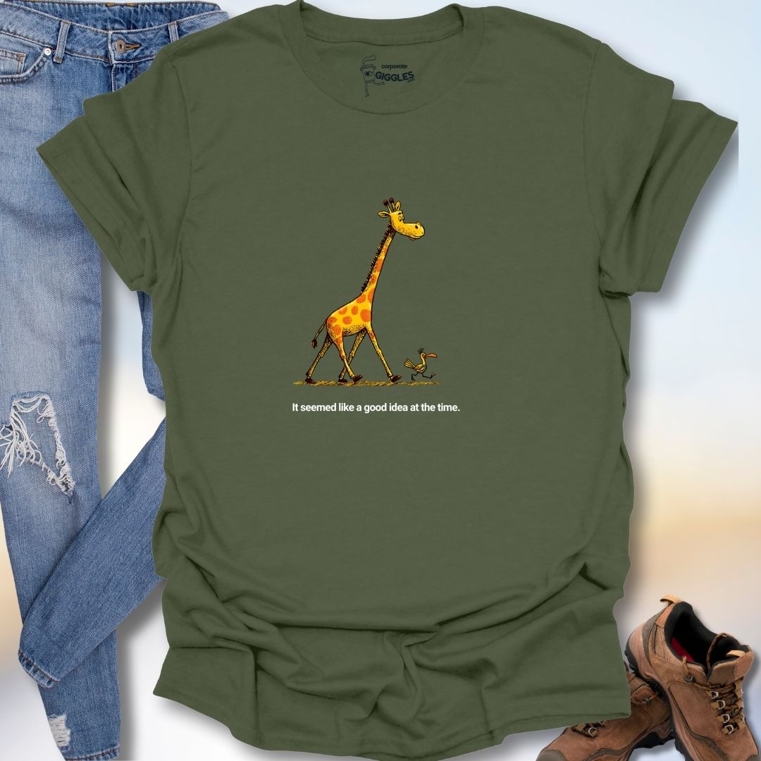 It Seemed Like A Good Idea At The Time. T-Shirt