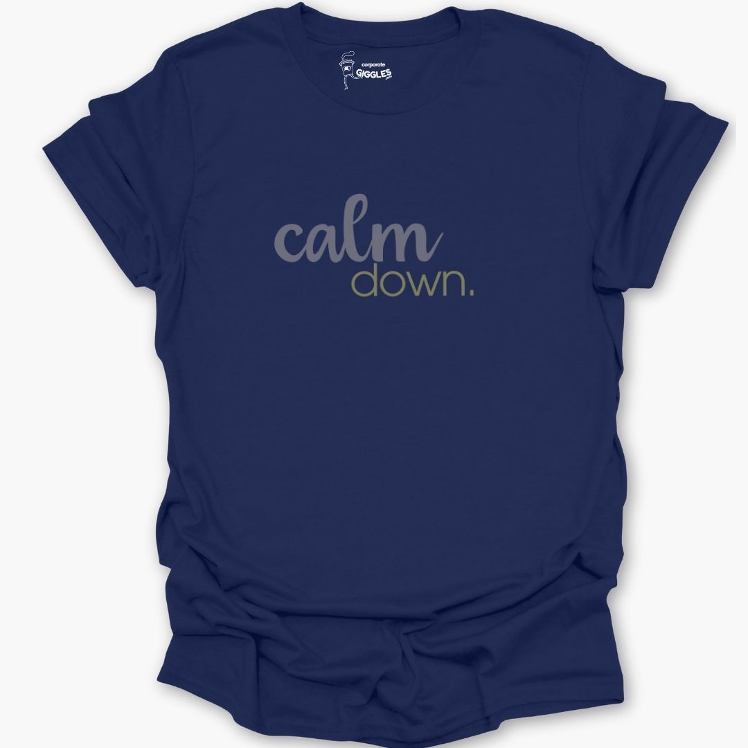 Calm Down T-Shirt