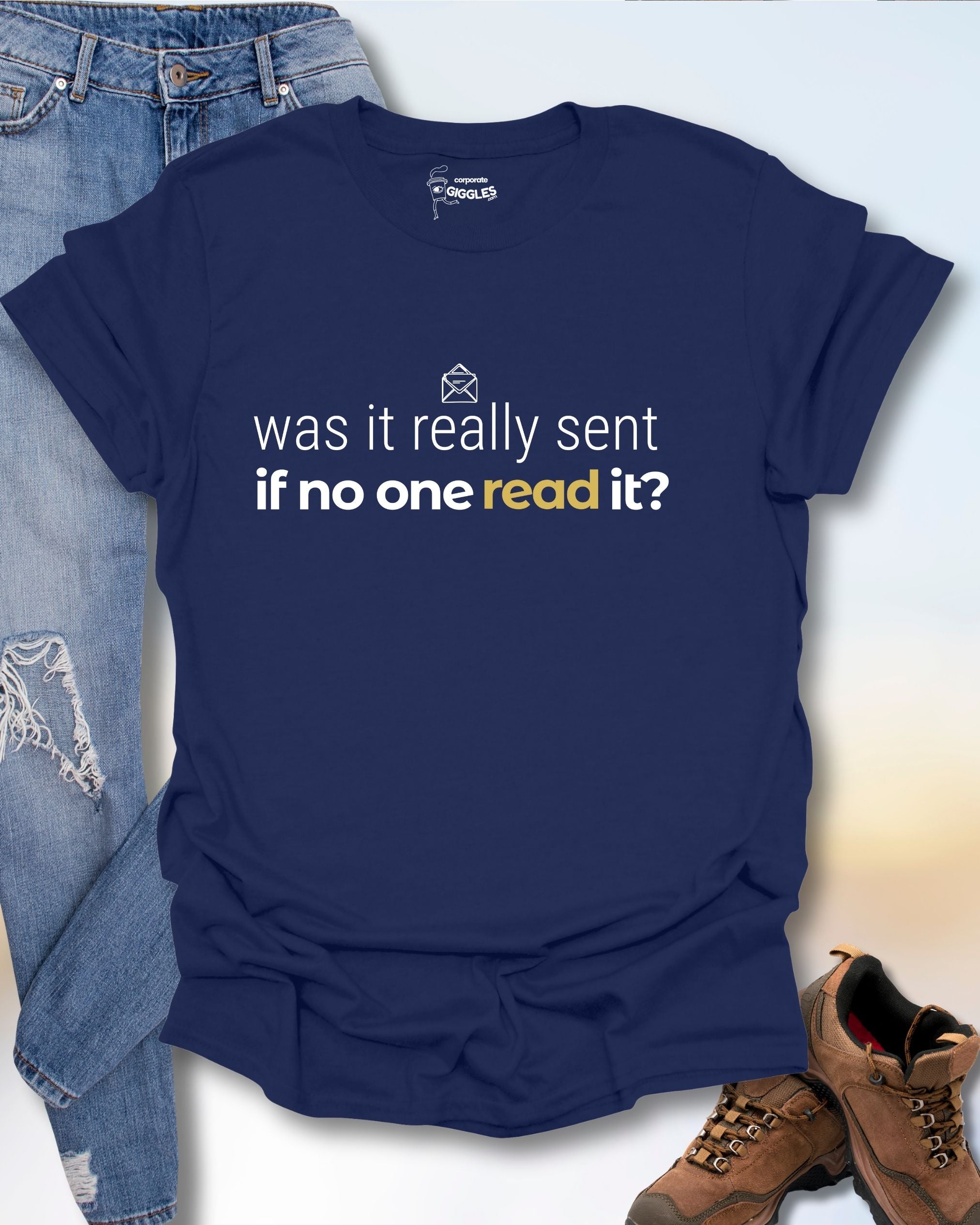 Was It Really Sent? T-Shirt