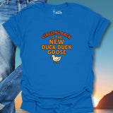 Circling Back Is The New Duck Duck Goose T-Shirt