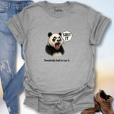 Somebody Had To Say It. T-Shirt