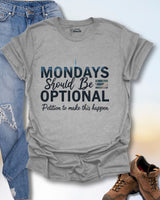 Mondays Optional T-Shirt
