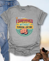 I Survived Another Day T-Shirt
