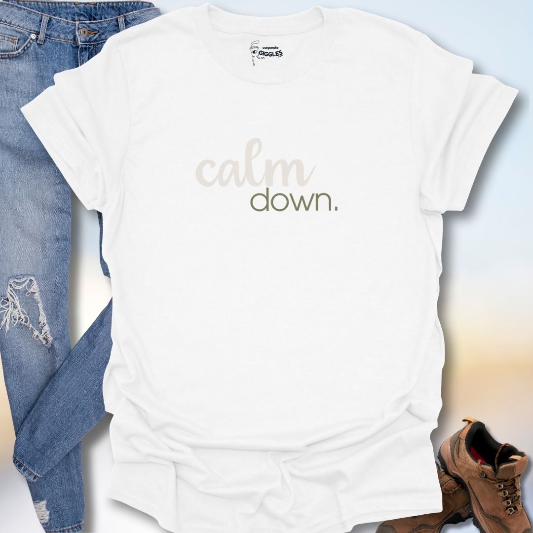 Calm Down T-Shirt