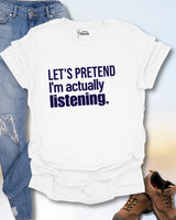 Let's Pretend T-Shirt