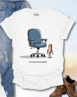 Currently Unavailable T-Shirt