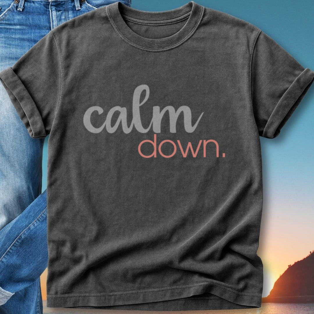 Dark grey t-shirt with "calm down." text in grey and pink.