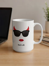 White mug with devil horns, sunglasses, lips, and text "that's all".