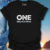 One Day At A Time T-Shirt