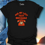 Per My Last Text Message T-Shirt