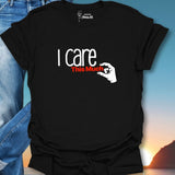 I Care This Much T-Shirt