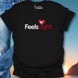Feels Right T-Shirt