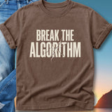 Brown t-shirt with "BREAK THE ALGORITHM" printed in white distressed lettering.