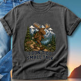 Moose wearing backpack hiking with "I DON'T DO SMALL TALK" text.
