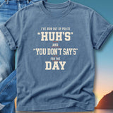 Blue t-shirt with "HUH'S" and "YOU DON'T SAY'S" text.