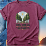 Maroon t-shirt with "The Trees Are Organized" text and a forest scene.