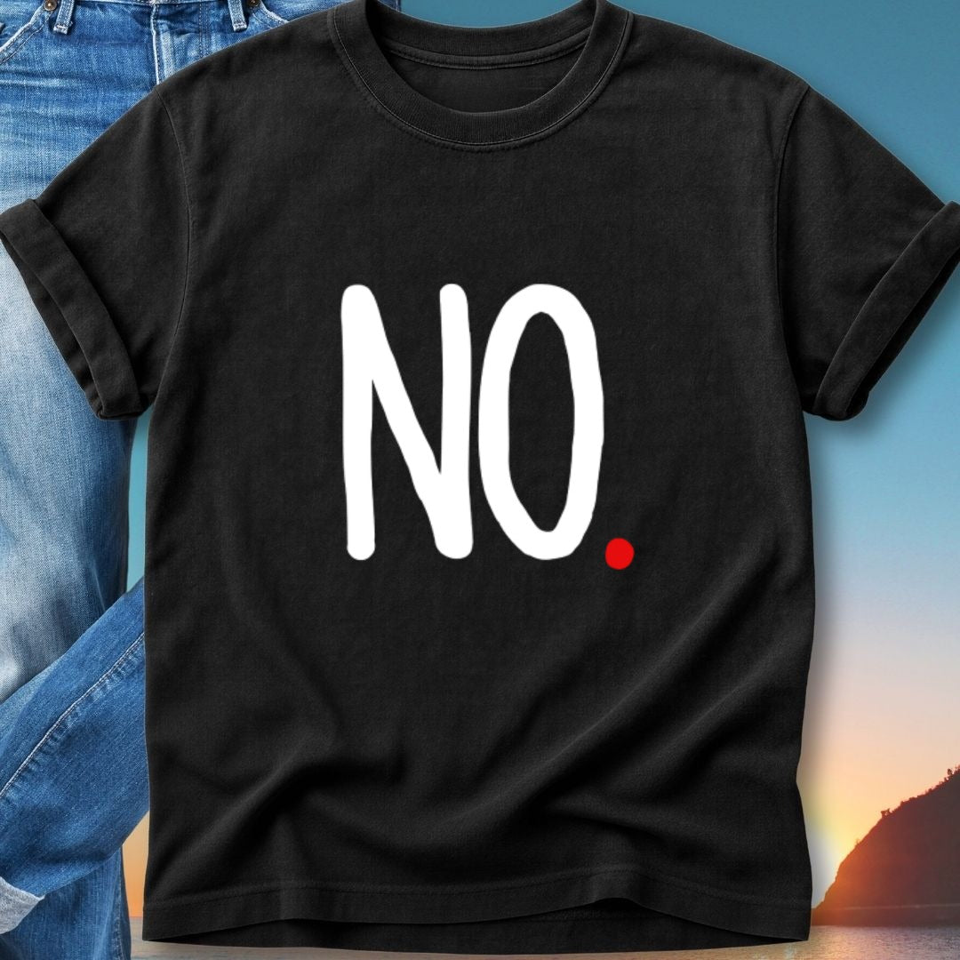 Black t-shirt with "NO" in large white letters and a small red dot.