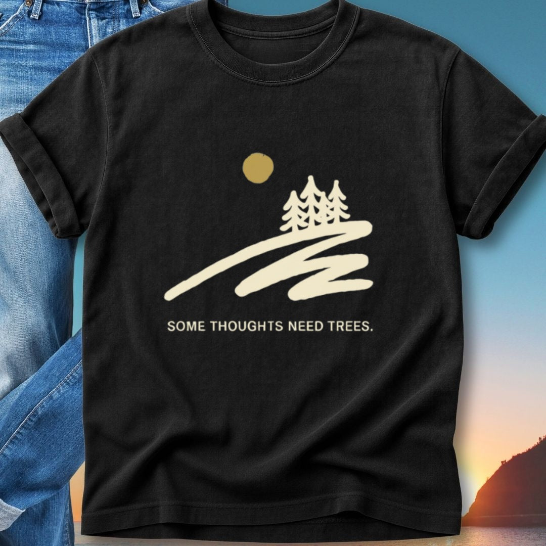 Black t-shirt with stylized trees, sun, and text "SOME THOUGHTS NEED TREES."