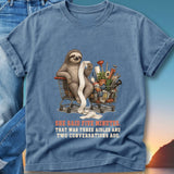 Sloth in a shopping cart with a receipt, text reads "She said five minutes. That was three aisles and two conversations ago."