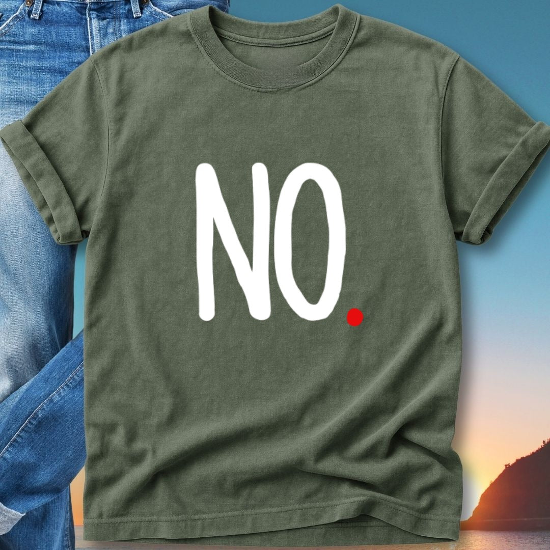Green t-shirt with "NO" and a red dot in white text.