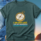 T-shirt with compass graphic and text "I AM NOT LOST, I AM JUST AGGRESSIVELY EXPLORING MY OWN CONFUSION."